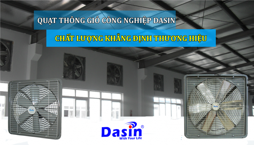 Bảng Báo Giá Mới Nhất Quạt Thông Gió Công Nghiệp Năm 2021 4 quat-thong-gio-cong-nghiep-dasin-1.png