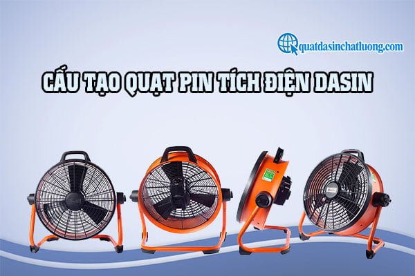 Cấu tạo của quạt pin tích điện Dasin- DHE 1845 4 Cấu tạo quạt pin tích điện Dasin