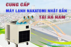 Cung cấp máy lạnh di động Nakatomi tại Hà Nam