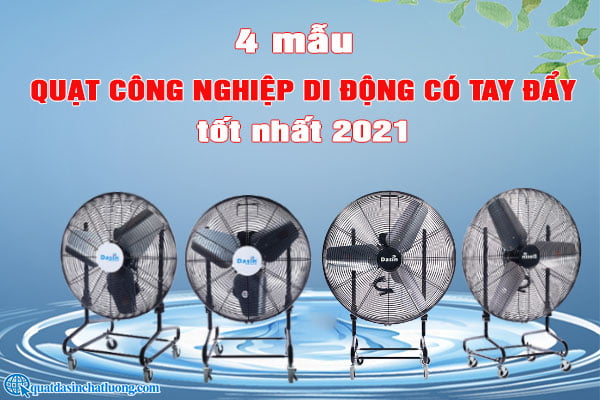 4 mẫu quạt công nghiệp di động có tay đẩy tốt nhất 2021 4 Tin tức về quạt xe đẩy công nghiệp