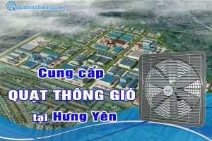 Cung cấp quạt thông gió tại Hưng Yên