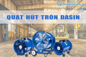 Quạt hút tròn Dasin