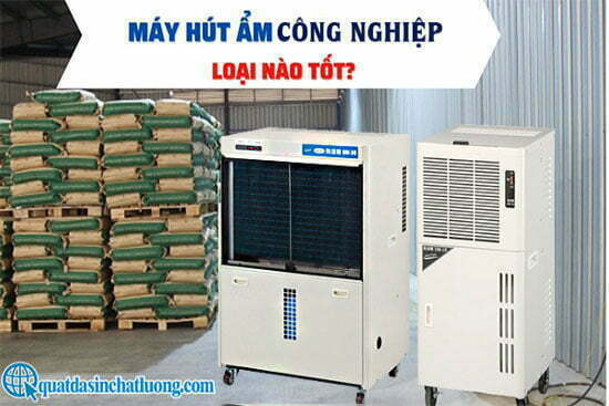 Máy hút ẩm công nghiệp loại nào tốt