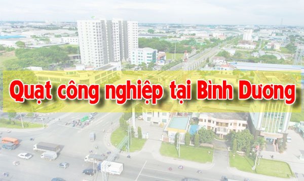 Top 5 loại quạt công nghiệp tại Bình Dương được bán chạy nhất 7 Quạt công nghiệp tại Bình Dương