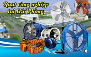 quạt công nghiệp tại Hải Phòng