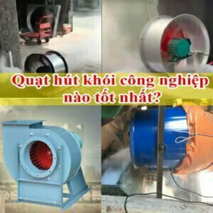 Quạt hút khói nên dùng loại nào