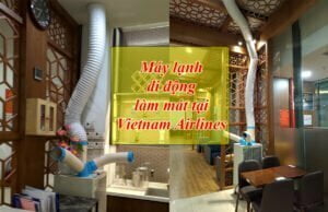 Máy điều hòa di động tại Vietnam Airlines