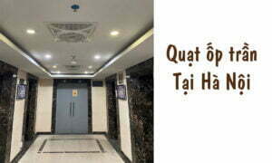 Quạt ốp trần tại Hà Nội