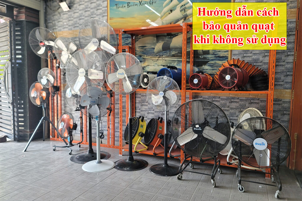 Hướng dẫn cách bảo quản quạt khi không sử dụng