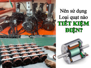 Quạt tiết kiệm năng lượng nên dùng loại nào?